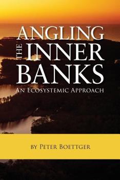 Paperback Angling the Inner Banks: An Ecosystemic Approach Book