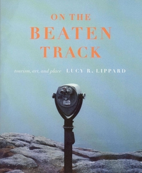 Paperback On the Beaten Track: Tourism, Art, and Place Book