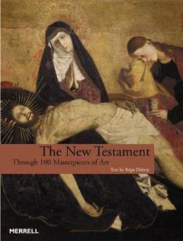 Paperback The New Testament: Through 100 Masterpieces of Art Book