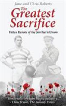 Paperback The Greatest Sacrifice: Fallen Heroes of the Northern Union Book