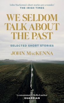 Paperback We Seldom Talk about the Past: Selected Short Stories Book