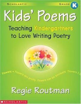 Paperback Kids' Poems: Kindergarten: Teaching Kindergartners to Love Writing Poetry Book