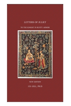 Paperback Letters of Juliet to the Knight in Rusty Armor Book