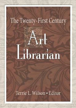 Paperback The Twenty-First Century Art Librarian Book