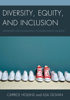 Paperback Diversity, Equity, and Inclusion: Strategies for Facilitating Conversations on Race Book