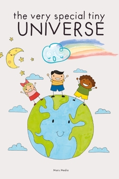 Paperback The very special tiny universe: A book for children about the world and the universe - 6+ Book