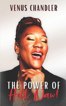 Paperback The Power Of Hell Naw! Book