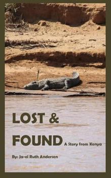 Paperback Lost and Found: A story from Kenya Book