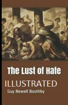 Paperback The Lust of Hate Illustrated Book