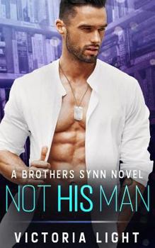 Paperback Not His Man: A Brothers Synn Novel Book