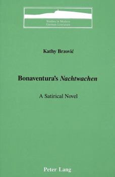 Bonaventura's Nachtwachen, a Satirical Novel (Studies in Modern German Literature)