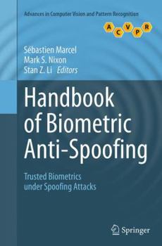 Paperback Handbook of Biometric Anti-Spoofing: Trusted Biometrics Under Spoofing Attacks Book