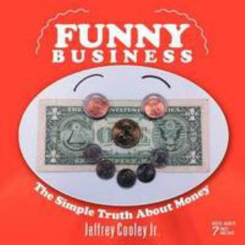 Paperback Funny Business: The Simple Truth About Money Book