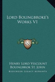 Lord Bolingbroke's Works V1