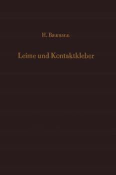 Paperback Leime Und Kontaktkleber: Theoretische Grundlagen Eigenschaften -- Anwendung [German] Book