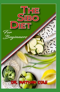 Paperback The Sibo Diet for Beginners: Meal Plan for keeping fit and staying healthy! Book