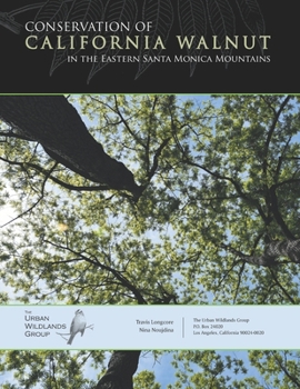 Conservation of California Walnut in the Eastern Santa Monica Mountains