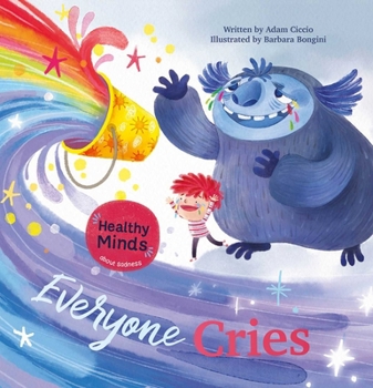 Healthy Minds. Everyone Cries Sometimes