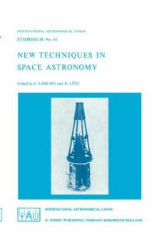 New Techniques in Space Astronomy (International Astronomical Union Symposia)