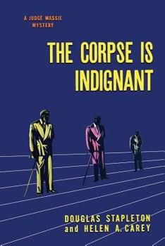 Paperback The Corpse is Indignant: (A Golden-Age Mystery Reprint) Book
