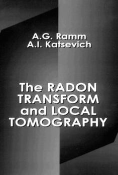 Hardcover The Radon Transform and Local Tomography Book