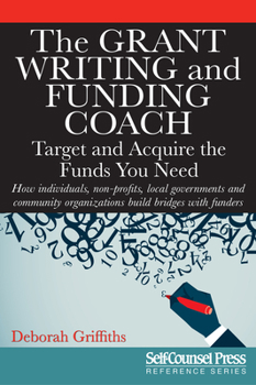 Paperback The Grant Writing and Funding Coach: Target and Acquire the Funds You Need Book