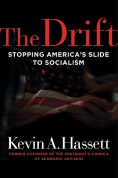 Hardcover The Drift: Stopping America's Slide to Socialism Book