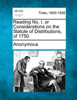 Paperback Reading No. I. or Considerations on the Statute of Distributions, of 1750 Book