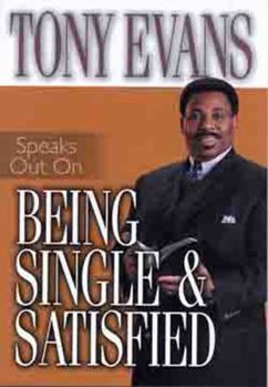 Paperback Tony Evans Speaks Out on Being Single and Satisfied Book