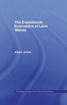 Paperback The Evolutionist Economics of Leon Walras Book