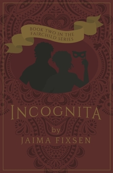 Incognita - Book #2 of the Fairchild