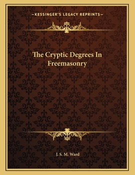 Paperback The Cryptic Degrees in Freemasonry Book