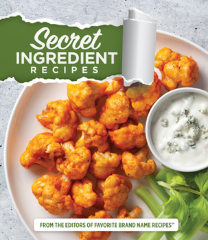 Hardcover Secret Ingredient Recipes: From the Editors of Favorite Brand Name Recipes Book