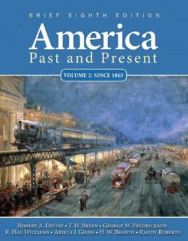 Paperback America Past and Present, Volume 2, Brief Edition: Since 1865 Book