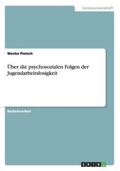 Paperback Über die psychosozialen Folgen der Jugendarbeitslosigkeit [German] Book