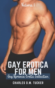 Paperback Gay Erotica for Men - Volume 1: Gay Romance Erotic Collection Book