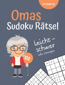 Paperback Omas Sudoku R?tsel: 120 Sudokus f?r deine Gro?mutter I leicht bis schwer mit L?sungen I Gro?druck I Vol 2 [German] Book