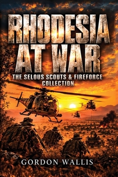 Paperback Into Africa. Rhodesia at War: The Selous Scouts & Fireforce Collection Book