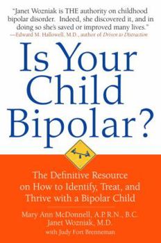 Hardcover Is Your Child Bipolar?: The Definitive Resource on How to Identify, Treat, and Thrive with a Bipolar Child Book