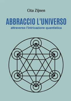 Paperback Abbraccio l'universo attraverso l'entanglement quantistico [Italian] Book