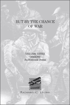 Paperback But By the Chance of War Volume Three: "Amiens" Book