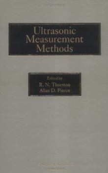 Hardcover Ultrasonic Measurement Methods (Volume 19) (Physical Acoustics, Volume 19) Book