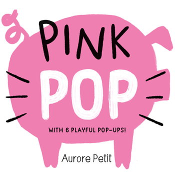 Board book Pink Pop (with 6 Playful Pop-Ups!): A Board Book