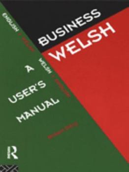 Paperback Business Welsh: A User's Manual Book