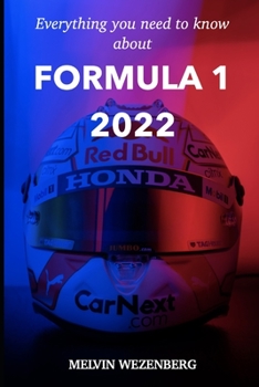 Paperback Everything You Need To Know About Formula 1 2022: All the news, all the gossip and all the stories. Book