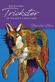 Paperback Retelling Trickster in Naapi's Language Book