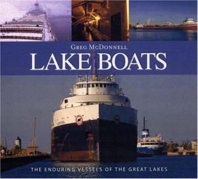 Hardcover Lake Boats: The Enduring Vessels of the Great Lakes Book