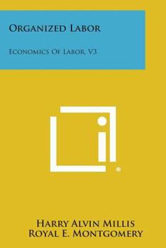Paperback Organized Labor: Economics of Labor, V3 Book