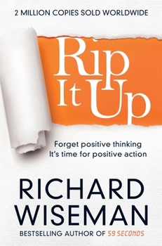 Paperback Rip it Up: Forget Positive Thinking, it's Time for Positive Action Book