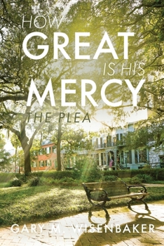 Paperback How Great Is His Mercy: The Plea Book